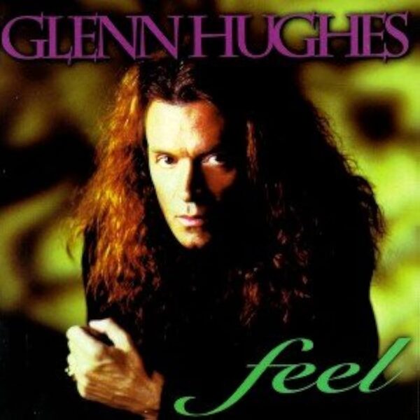 GLENN HUGHES - FEEL (ALLIANCE EXCLUSIVE SPLATTER VINYL)